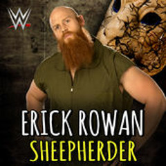 WWE: Sheepherder (Erick Rowan)