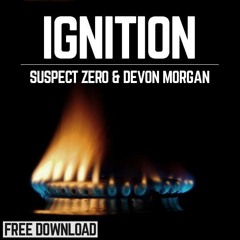 Suspect Zero & Devon Morgan - Ignition (Original Mix)