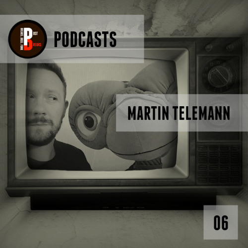 Post Breaks Podcast 06 / Martin Telemann