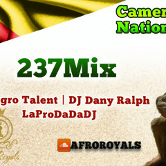 DJ Negro Talent x DJ Dany Ralph x LaProDaDa DJ - 237 Mix - Fete National Cameroun