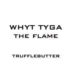 Trufflebutter (feat. The Flame)