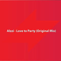 Alzzi - Love to Party (Original Mix) [Preview]