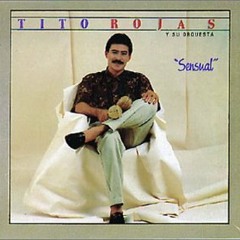 Tito Rojas- Sensual