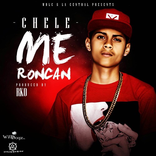 Chele - Me Roncan Ft Alexis (Mr. A)Prod. By RKO & Edup