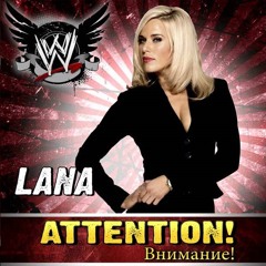 WWE: Внимание! (Attention!) [Lana]