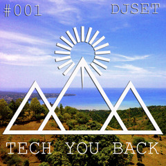 Tech You Back # 1 DJ SET (FREE DOWNLOAD)