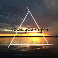 Love You Right (feat. Gabe Nacion & Liesl Miranda)