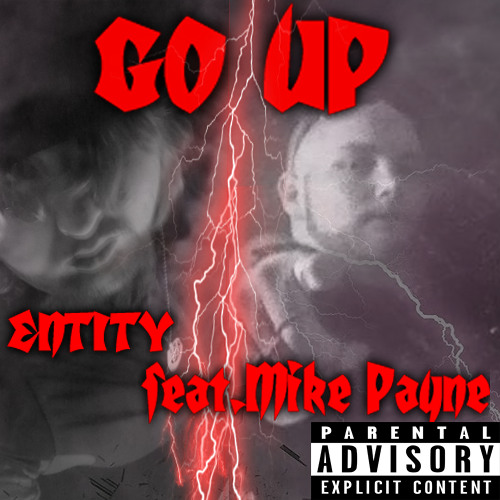 Go Up - Entity Feat. Mike Payne