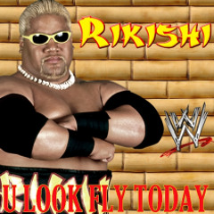 WWE: U Look Fly Today (Rikishi)