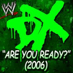 WWE: Are You Ready (2006) [D-Generation X]