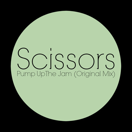 Scissors - Pump Up The Jam