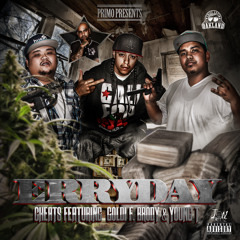 Erryday - Cheats Ft Goldi F. Brody & Young T