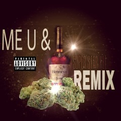 Super Star Kee - Me U & Hennessy #KEEMIX