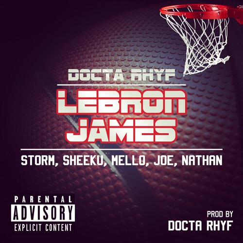 Lebron James (ft. Storm, Sheeku, Mello, Joe & Nathan)