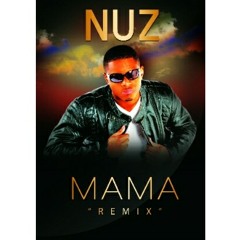 NUZ Mama Remix