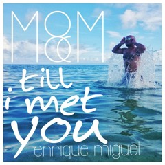 Till I Met You (Cover by Migos)