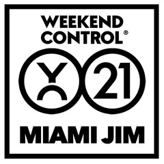 Weekend Control 21 by Miami Jim