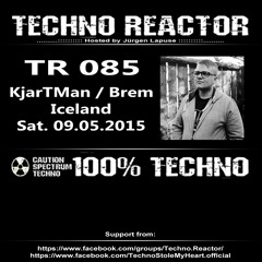 TR-085-KjartMan-Techno-Reactor