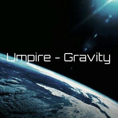 Umpire - Gravity