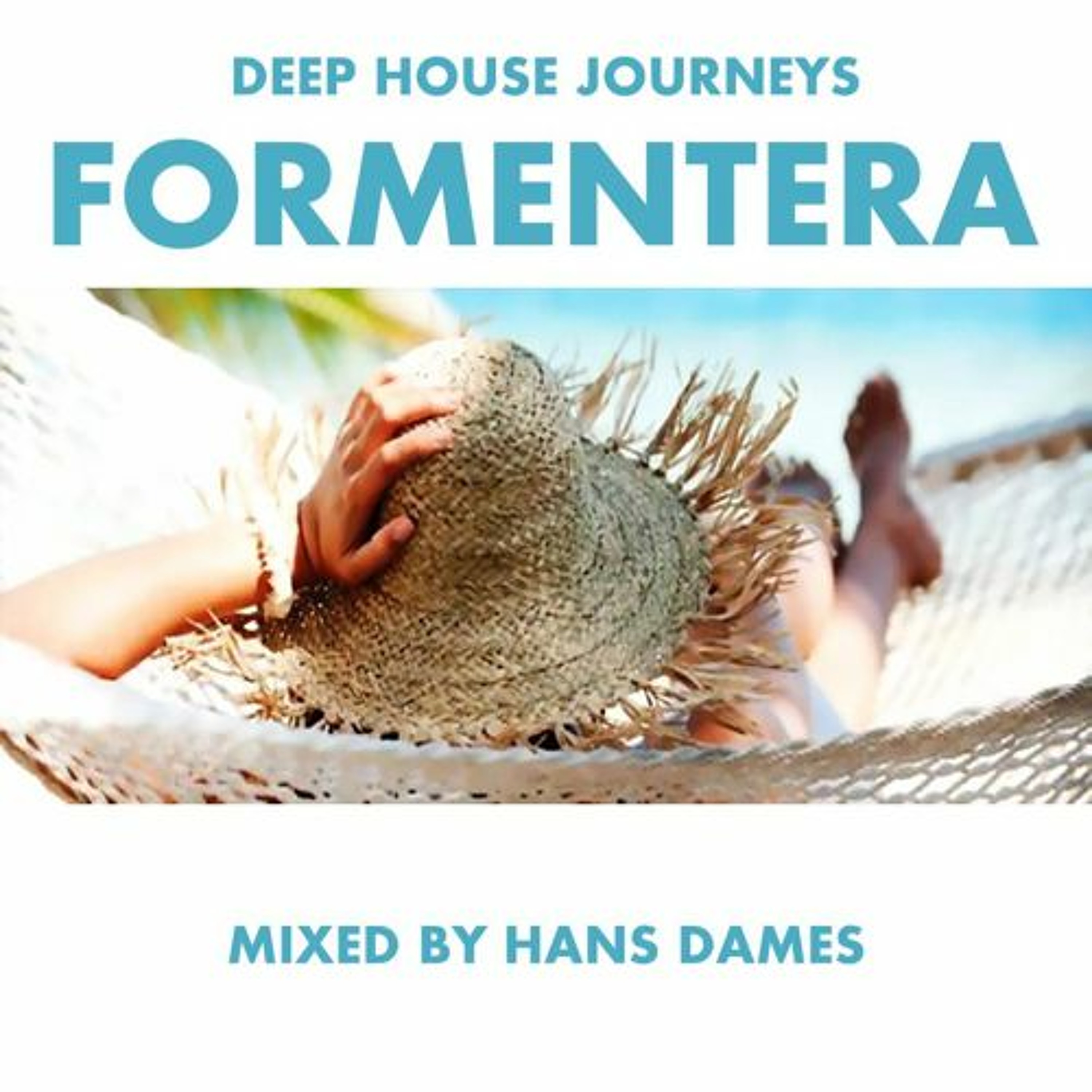 Deep House Journeys - Formentera (Deep house 2013 mixed by Hans Dames) episode artwork