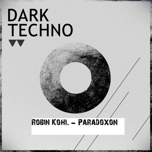 Robin Kohl - Paradoxon (Techno)