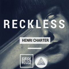 Henri Charter - Reckless