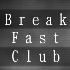 Break Fast Club Remix