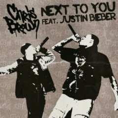 Next to you- justin bieber feat. chris brown (cover)