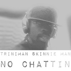 Triniman - No Chattin | Purge riddim |