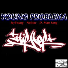 Jay Young - Young Problema Feat. Nelstar & Dman Song