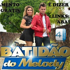 BATIDÃO DO MELODY - É DIZER ADEUS