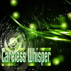 Careless Whisper(George Michael - Cover)