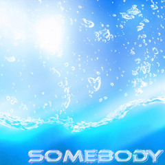 Somebody