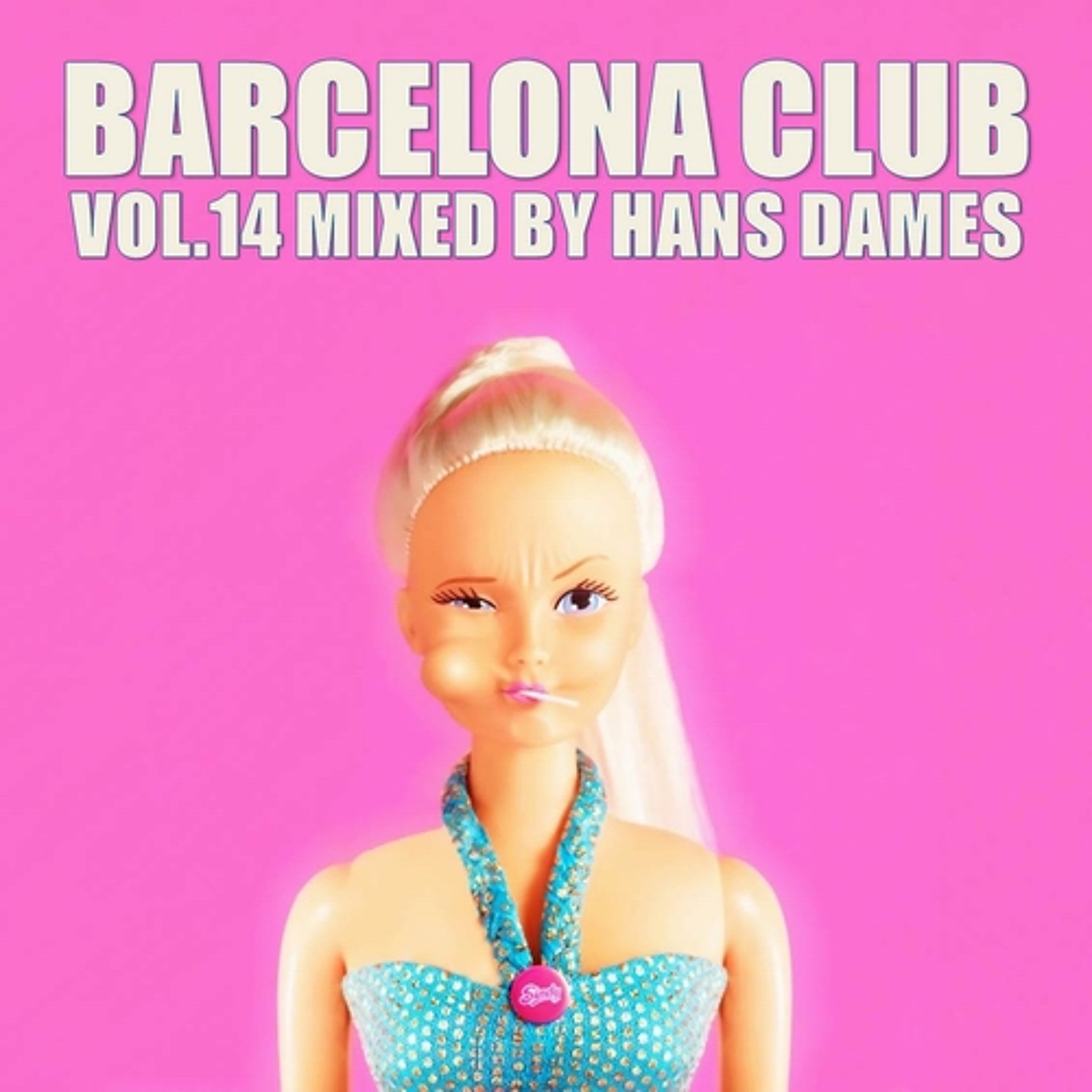 Barcelona Club 2013 mixed by Hans Dames Vol.14 episode artwork
