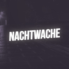 NACHTWACHE