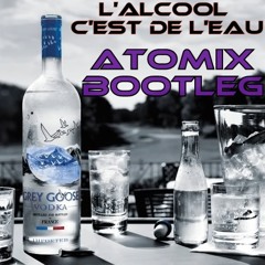 Camro Ft Afrojack - L'alcool C'est De L'eau Vs What We Live For (AtoMiX Bootleg)BUY► FREE DOWNLOAD