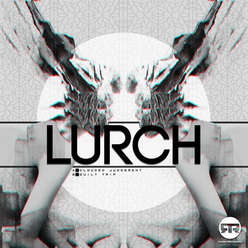 RUSH 025: Lurch - Clouded Judgement (OUT NOW)