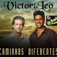 Victor E Leo - Caminhos Diferentes ( Dj The Brasil )Remixx Exclusivo - Pancadão