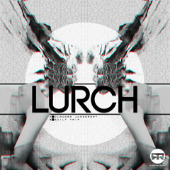 RUSH 025: Lurch - Guilt Trip (OUT NOW)