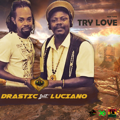 Try Love - Drastic ISwang feat. Luciano & UniRidd Project
