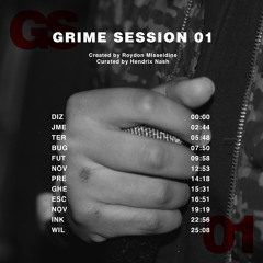 Grime Session 01