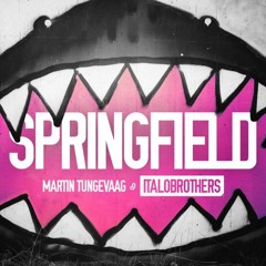 Martin Tungevaag & Italobrothers - Springfield