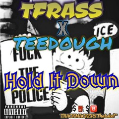Frass Feat. Teedough - Hold It Down