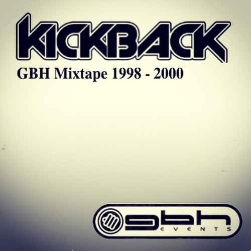 Kickback - GBH Mixtape 1998 - 2000
