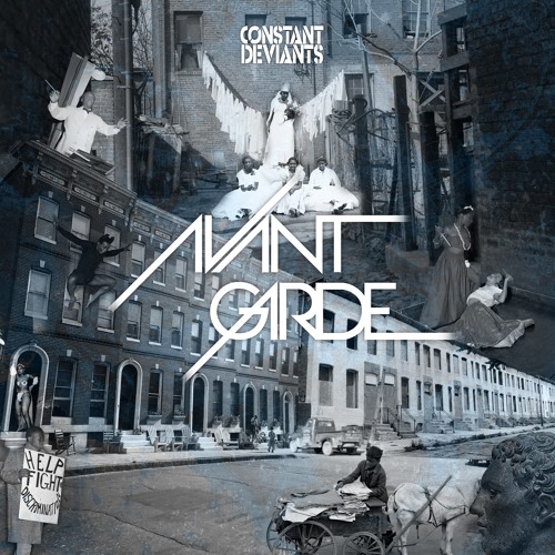 Constant Deviants - Avant Garde (Official Album Stream - produced By DJ Cutt)