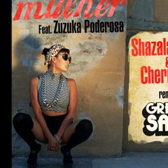 ShazaLaKazoo & Chernobyl Feat. Zuzuka Poderosa - As Mulher (Gregor Salto & Atalay Tuncalı Edit)