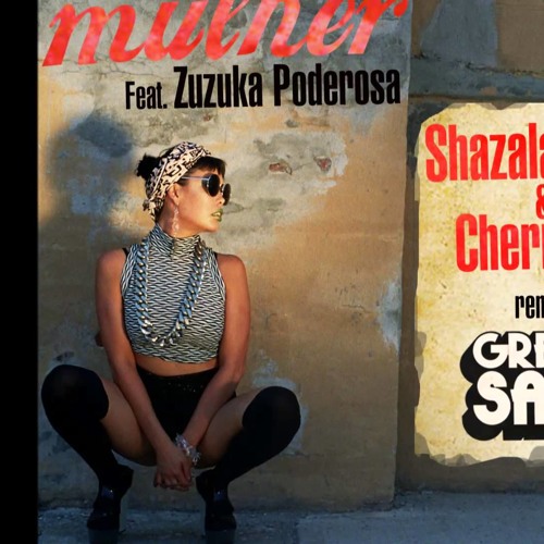 ShazaLaKazoo & Chernobyl Feat. Zuzuka Poderosa - As Mulher (Gregor Salto & Atalay Tuncalı Edit)