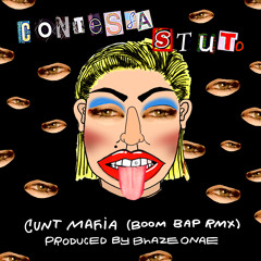 Contessa Stuto - CUNTMAFIA Anthem (BoomBap Remix) - prod Blahze Onae