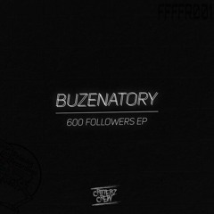 Buzenatory - 600 Followers EP /4xFR001