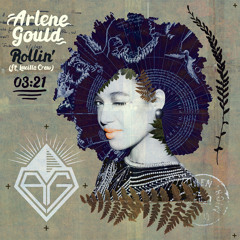 Arlene Gould - Rollin' (ft. Lucille Crew)